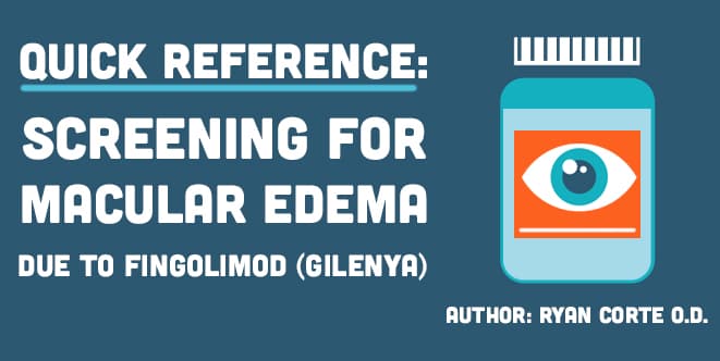 Quick Reference: Screening for Macular Edema Due To Fingolimod (Gilenya)