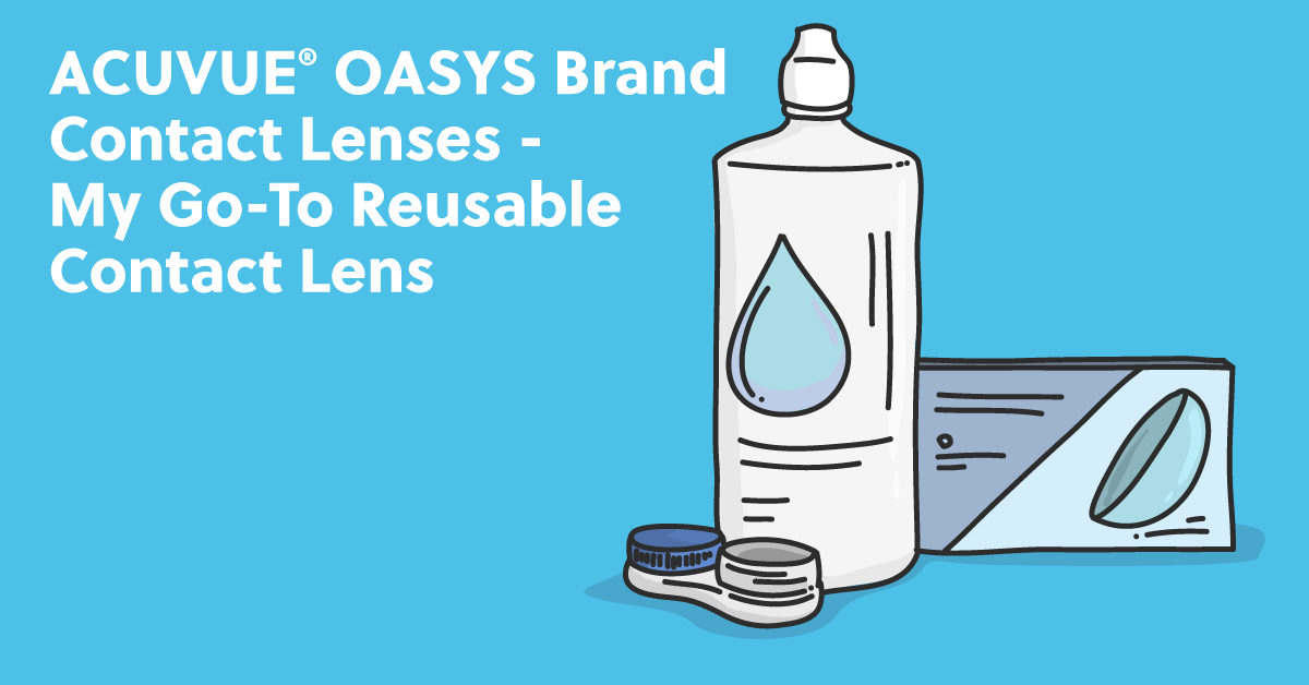 ACUVUE® OASYS Brand Contact Lenses – My Go-To Reusable Contact Lens