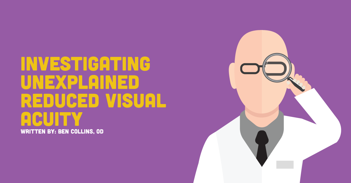 Investigating Unexplained Reduced Visual Acuity