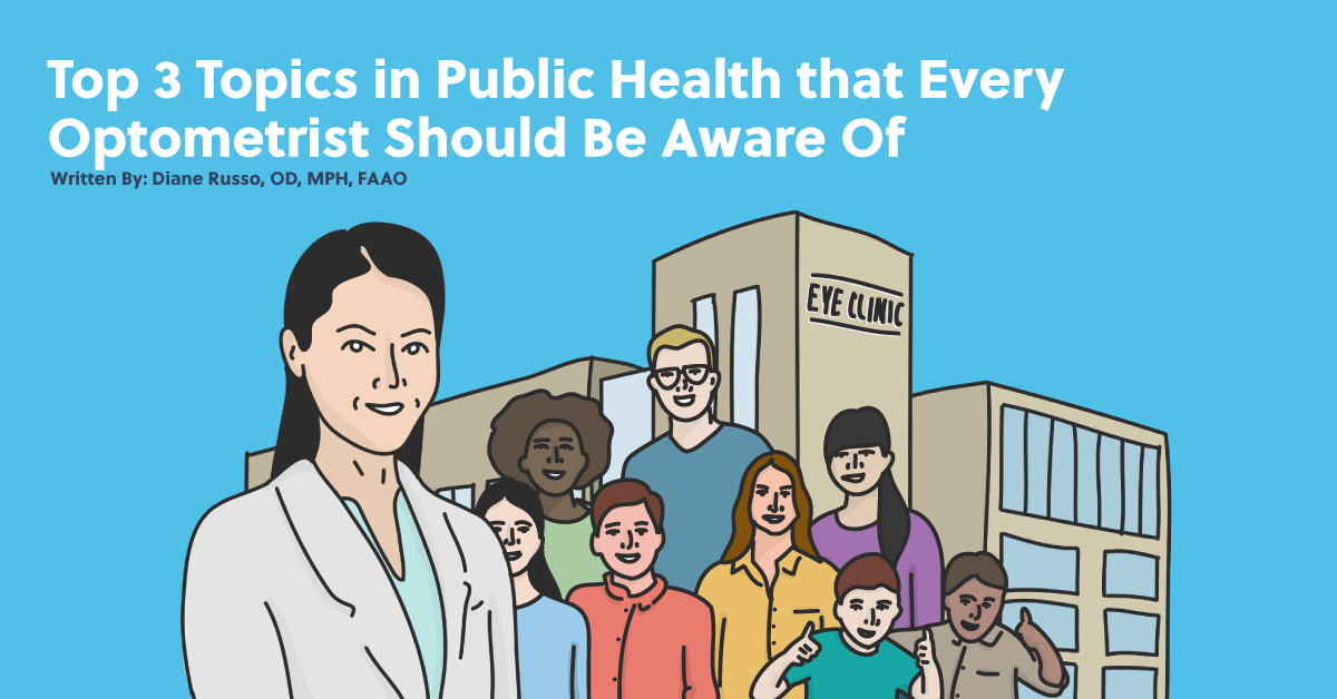 Top 3 Topics in Public Health that Every Optometrist Should Be Aware Of