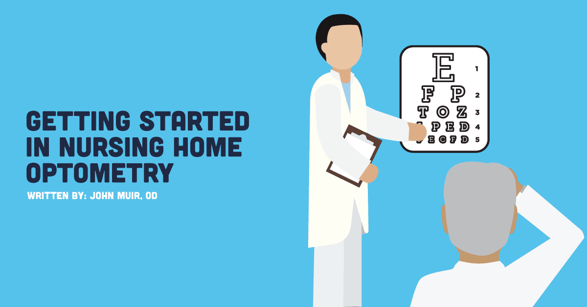 Getting Started In Nursing Home Optometry