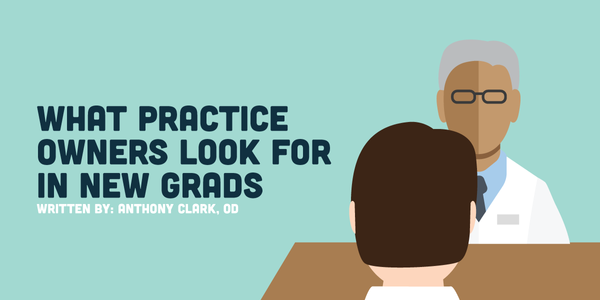 What This Optometry Practice Owner Looks for in New Grads