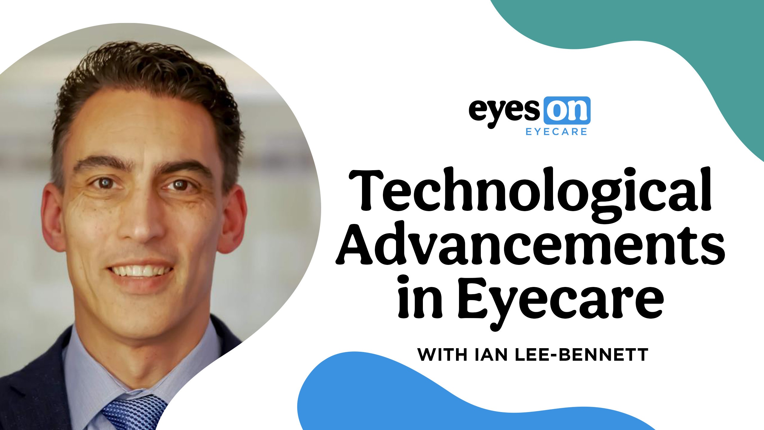 Reichert Technologies®: Passionate About Eyecare - A Conversation with New Leader, Ian Lee-Bennett
