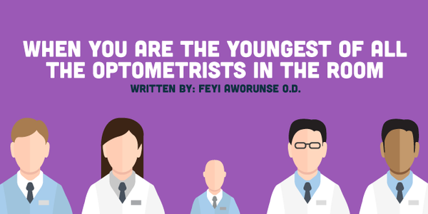When You Are the Youngest of all the Optometrists in the Room