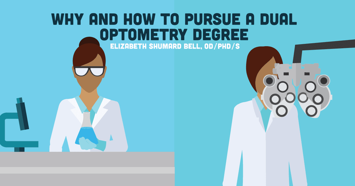 Why and How to Pursue a Dual Optometry Degree