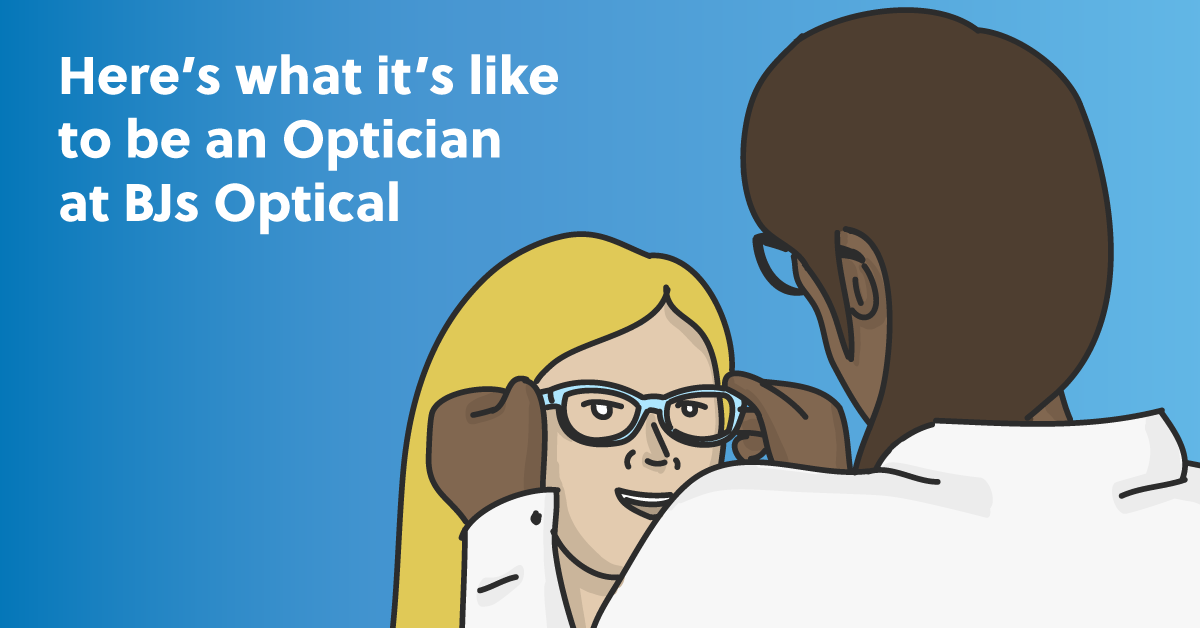Here's What It Is Like to Be an Optician at BJ's Optical