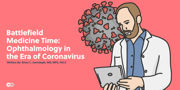 Battlefield Medicine Time: Ophthalmology in the Era of Coronavirus