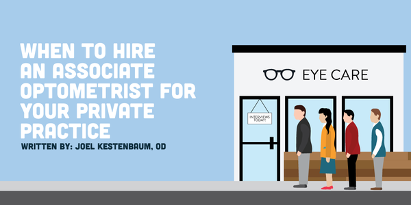 When To Hire An Associate Optometrist For Your Private Practice