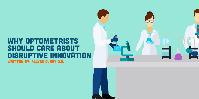 Why Optometrists Should Care About Disruptive Innovation