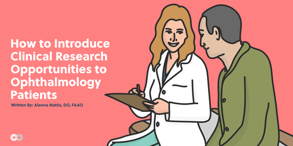 How to Introduce Clinical Research to Ophthalmology Patients
