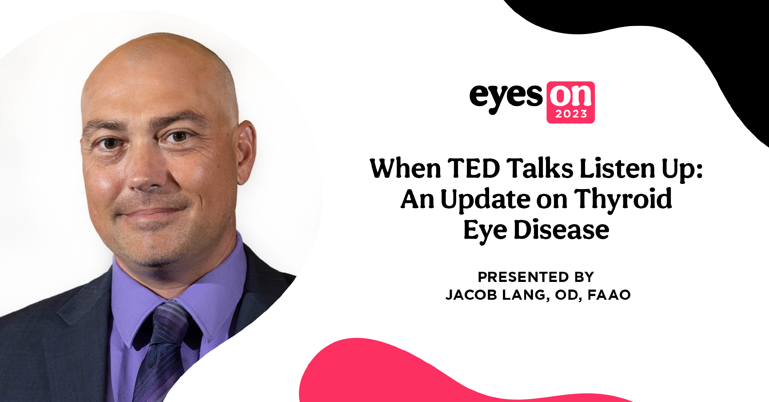 When TED Talks Listen Up: An Update on Thyroid Eye Disease