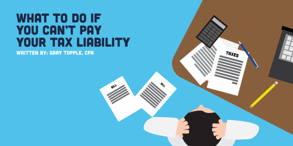 What to Do if You Can't Pay Your Tax Liability