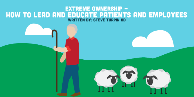 Extreme Ownership – How to Lead and Educate Patients and Employees