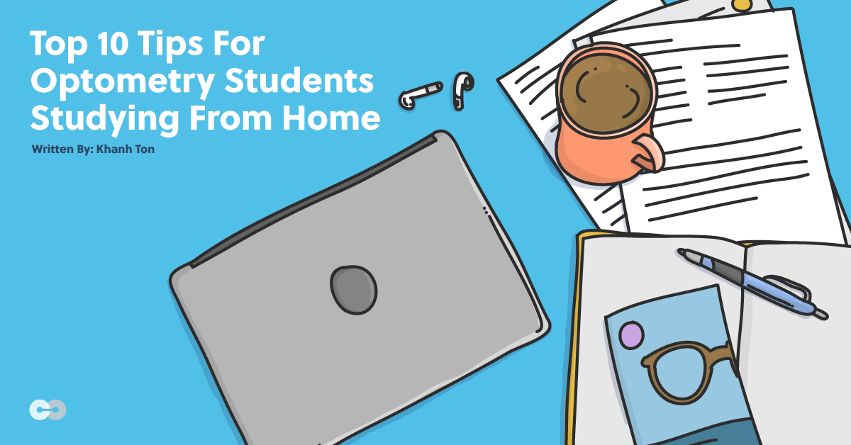 Top 10 Tips for Optometry Students Studying from Home