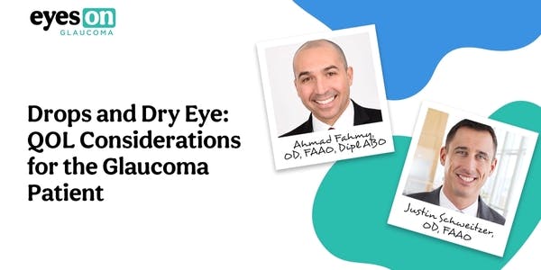 Drops and Dry Eye: QOL Considerations for the Glaucoma Patient