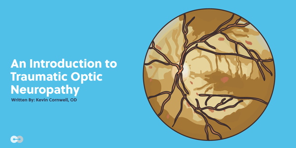 An Introduction to Traumatic Optic Neuropathy