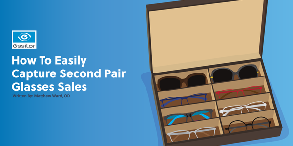 Strategies for Easily Capturing Second Pair Glasses Sales