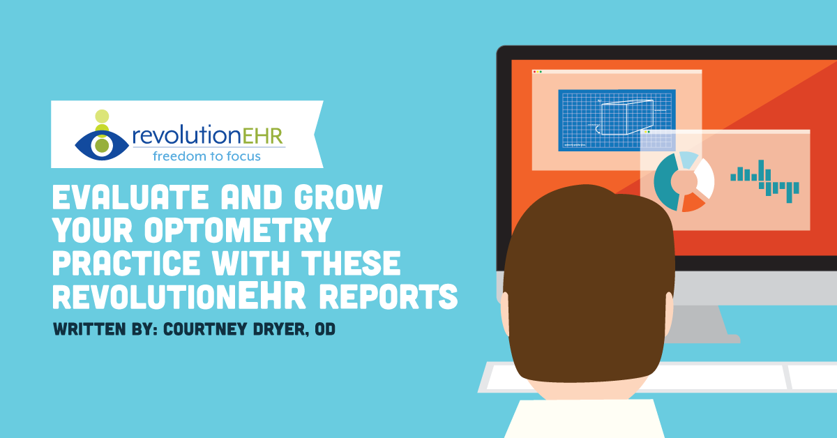 Evaluate and Grow Your Optometry Practice With These RevolutionEHR Reports