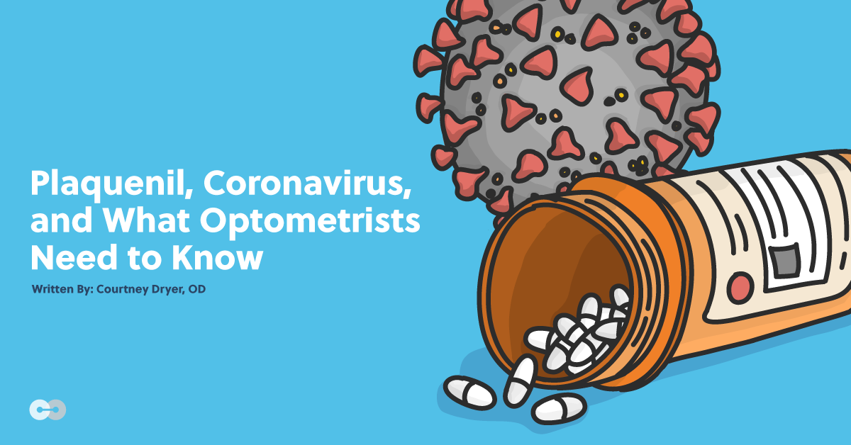 Plaquenil (Hydroxychloroquine), Coronavirus, and What Optometrists Need to Know