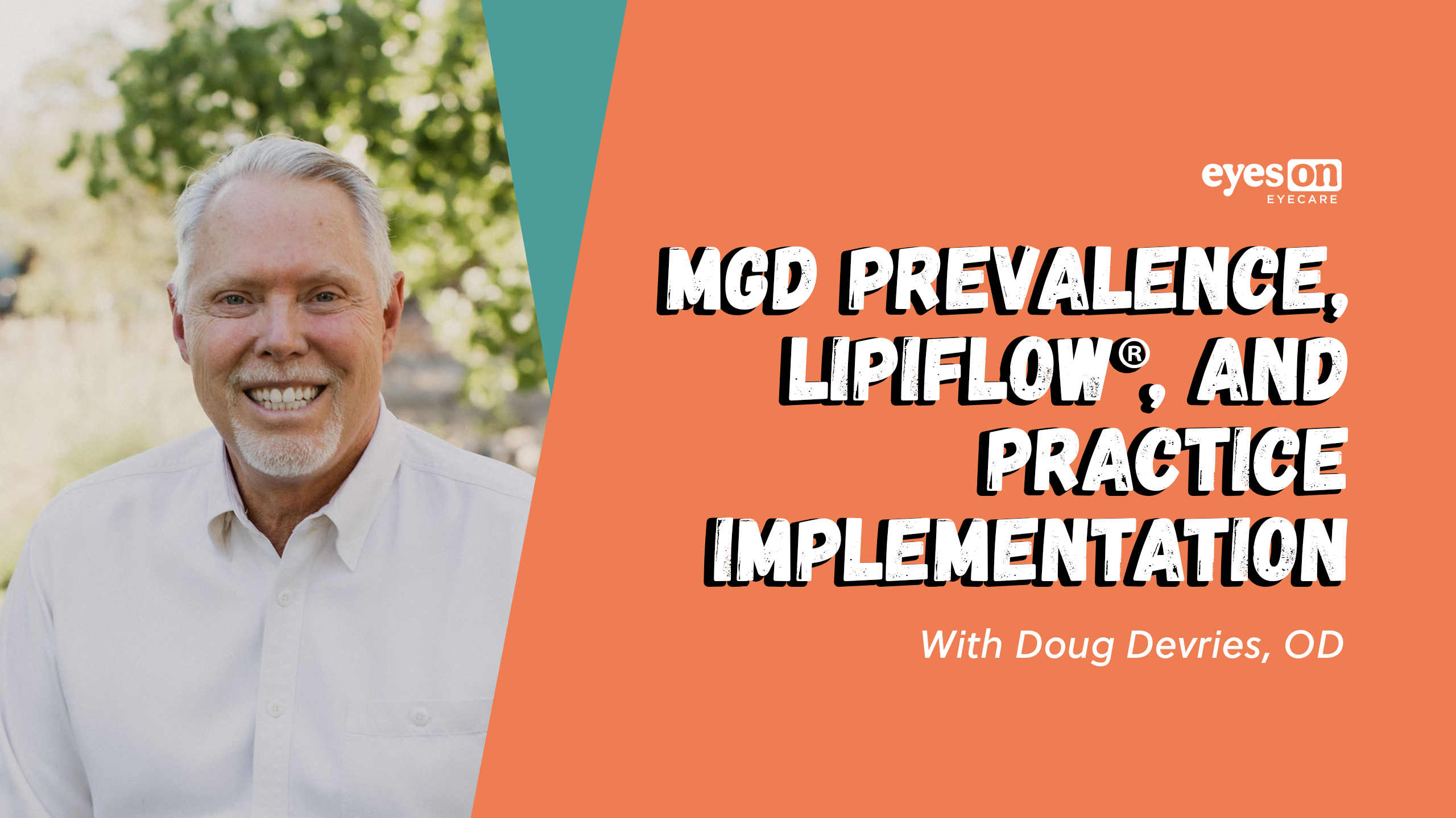 MGD Prevalence, The Role of LipiFlow®, and How Practices Can Best Implement It