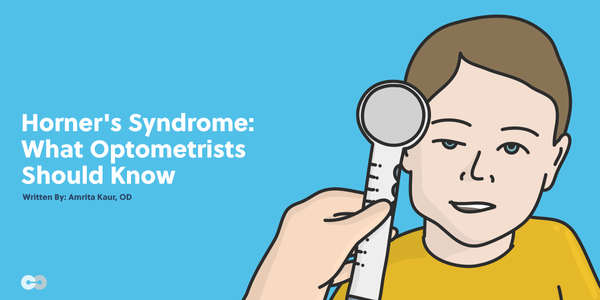 Horner's Syndrome: What Optometrists Should Know