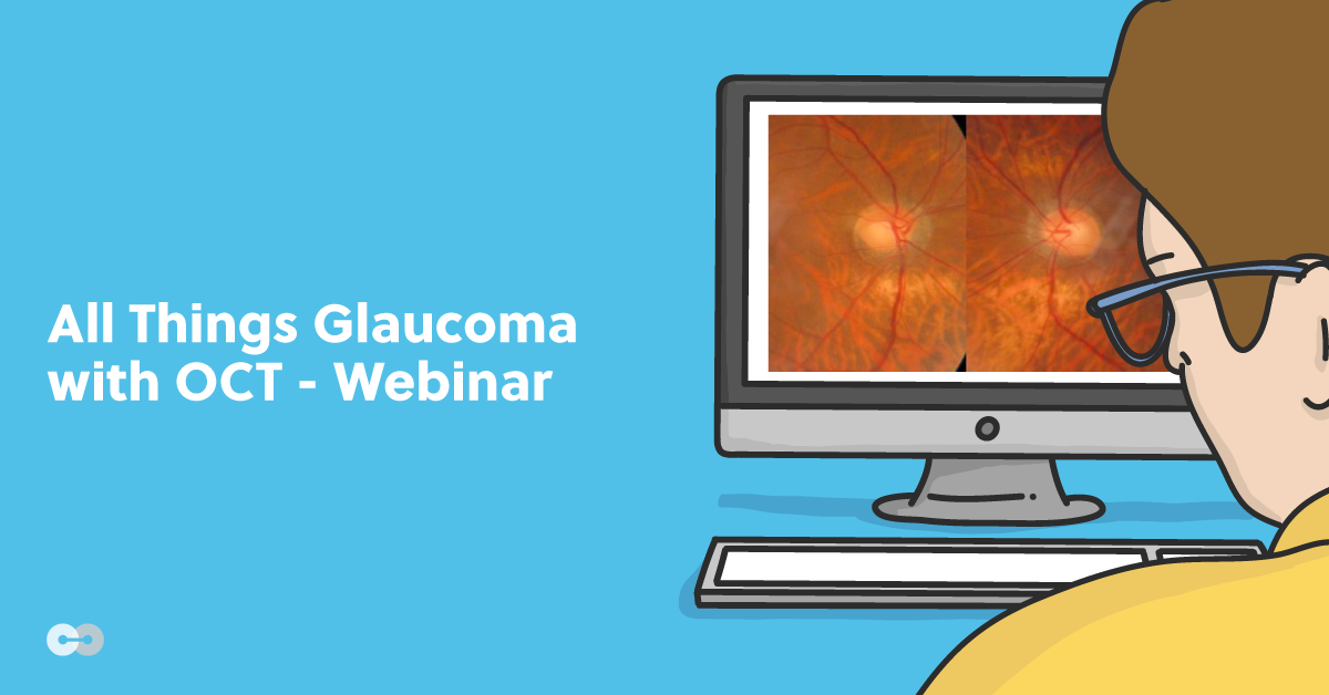 All Things Glaucoma with OCT - Webinar