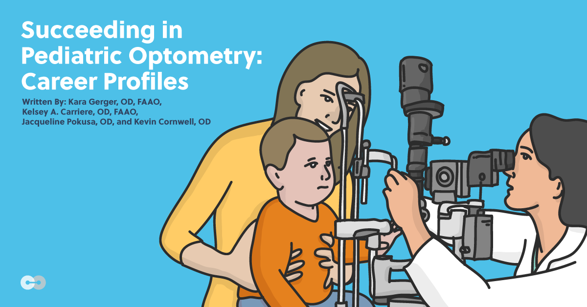 Succeeding in Pediatric Optometry: Career Profiles