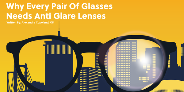 Why Every Pair Of Glasses Needs Anti-Glare Treatment