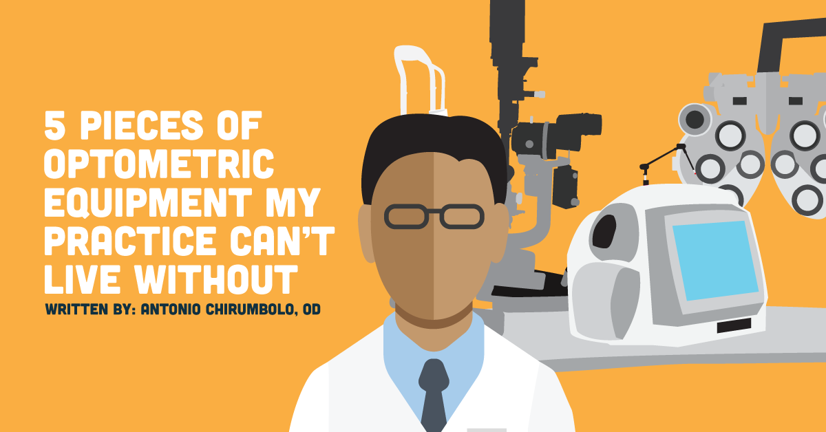 5 Pieces of Optometric Equipment My Practice Can't Live Without