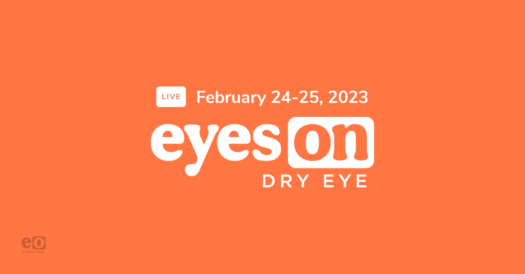 Registration is now open for Eyes On Dry Eye, February 24th & 25th, 2023