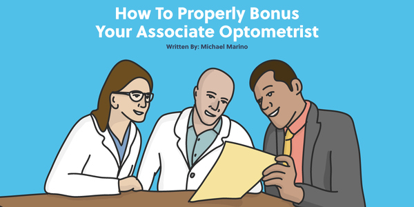How to Properly Bonus Your Associate Optometrist
