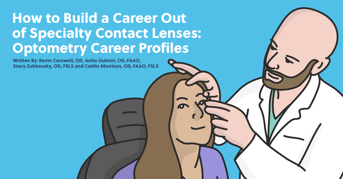 How to Build a Career Out of Specialty Contact Lenses: Optometry Career Profiles