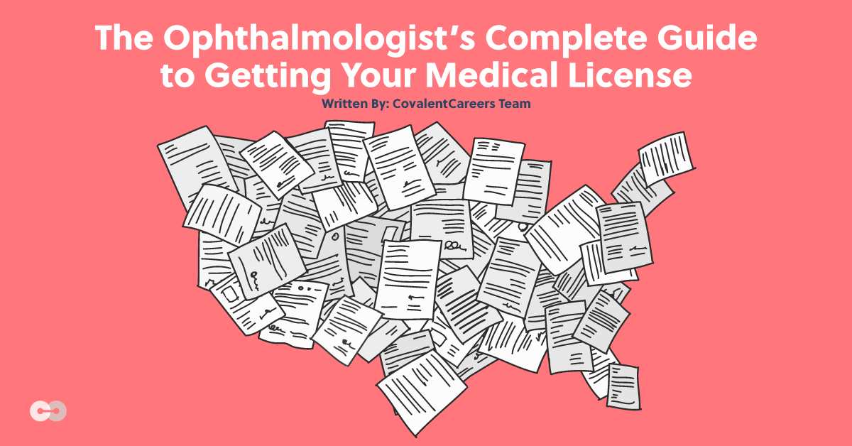 The Ophthalmologist’s Complete Guide to Getting Your Medical License