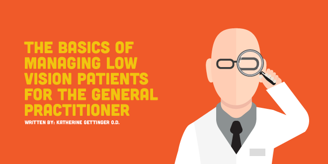 The Basics of Managing Low Vision Patients for the General Practitioner