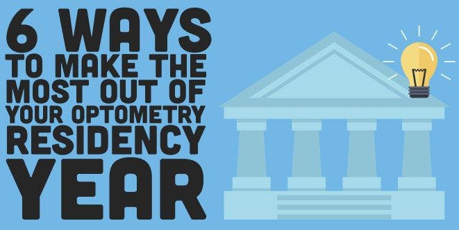 6 Ways to Make the Most Out of Your Optometry Residency Year