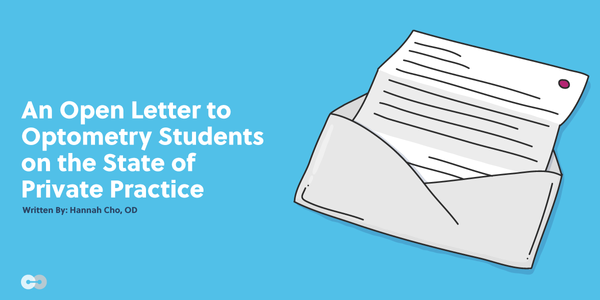 An Open Letter to Optometry Students on the State of Private Practice