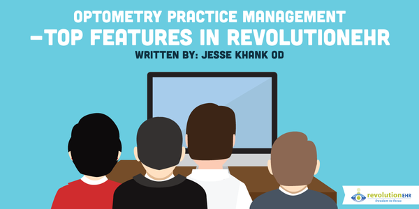 Optometry Practice Management – Top Features in RevolutionEHR
