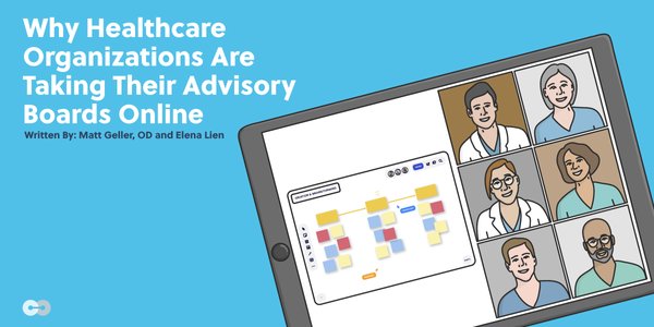 Why Healthcare Organizations Are Taking Their Advisory Boards Online