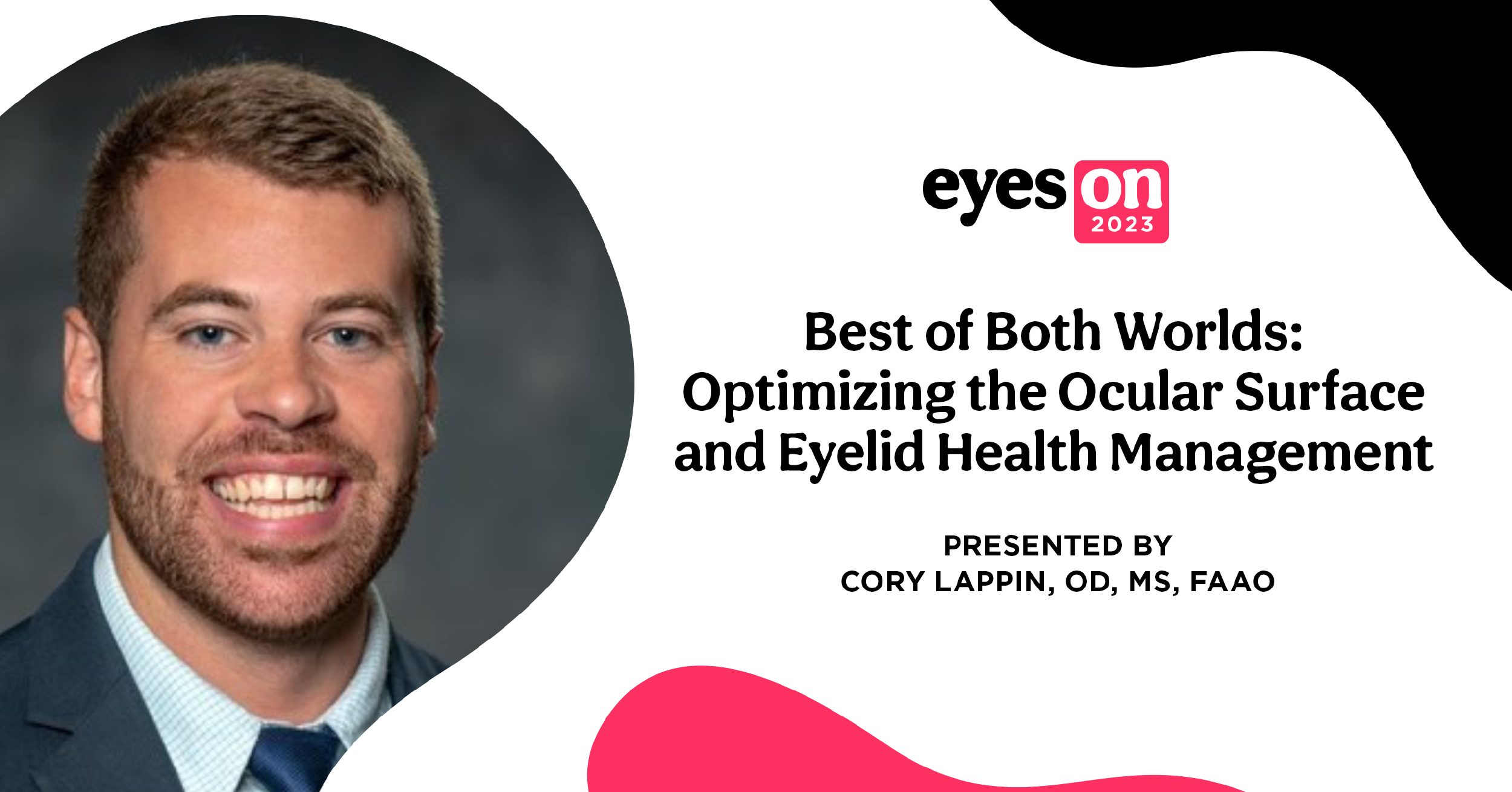 Best of Both Worlds: Optimizing the Ocular Surface and Eyelid Health Management