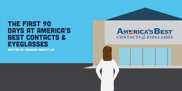 The First 90 Days at America's Best Contacts & Eyeglasses