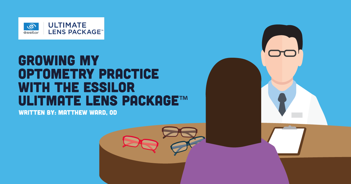 Growing My Optometry Practice with the Essilor Ultimate Lens Package ™