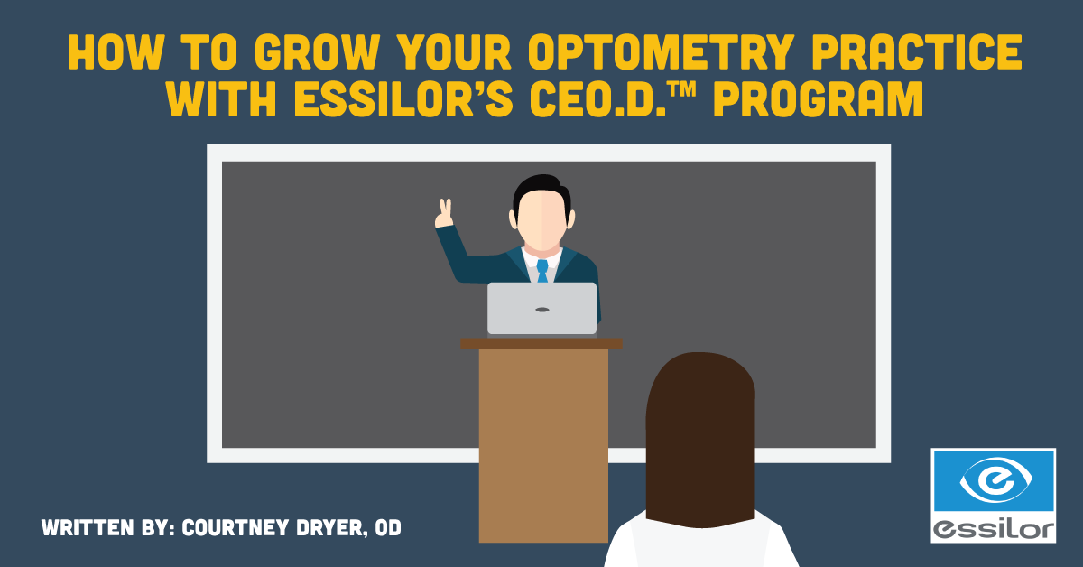 Grow Your Optometry Practice with Essilor's CEO.D.™ Program