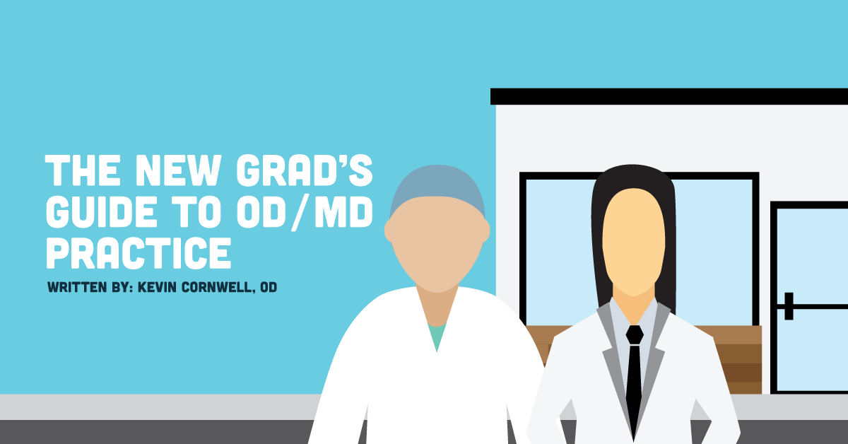 The New Grad's Guide to OD/MD Practice
