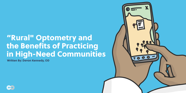 "Rural" Optometry and the Benefits of Practicing in High-Need Communities