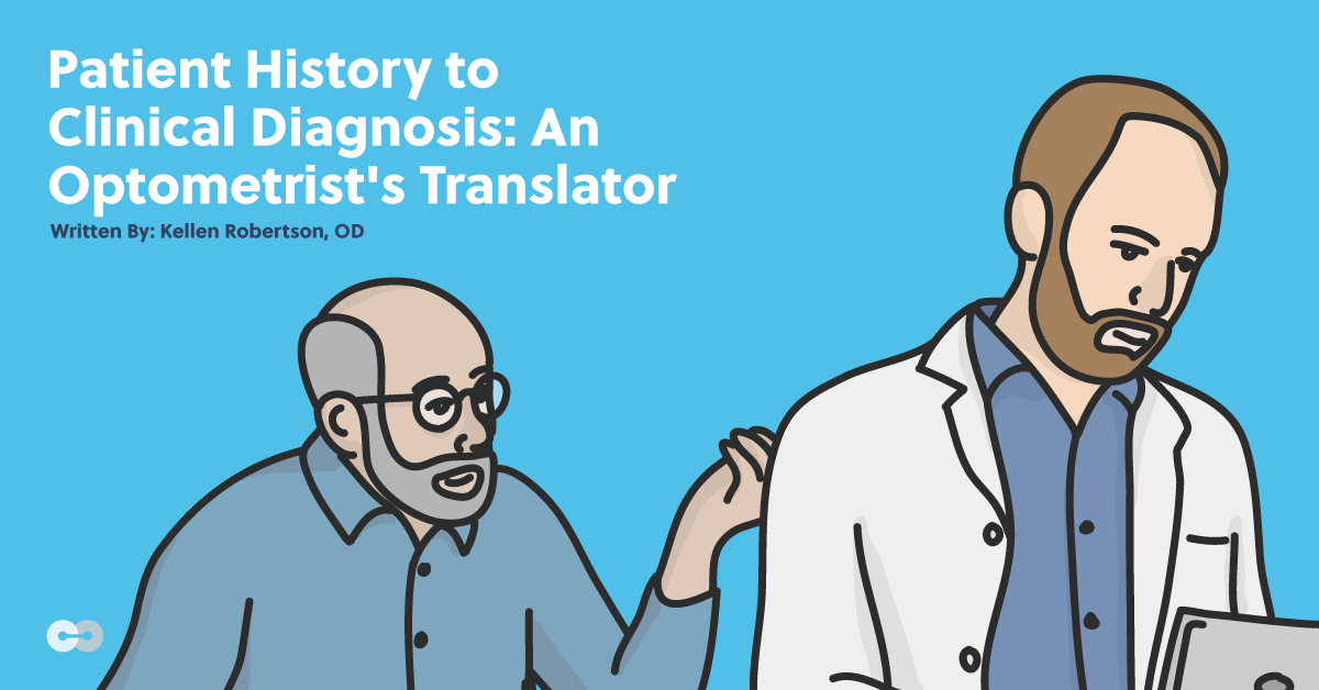 Patient History to Clinical Diagnosis: An Optometrist's Translator