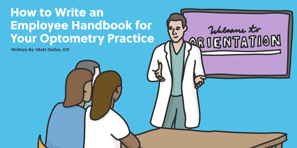 How to Write an Employee Handbook for Your Optometry Practice - Plus Sample Employee Handbook