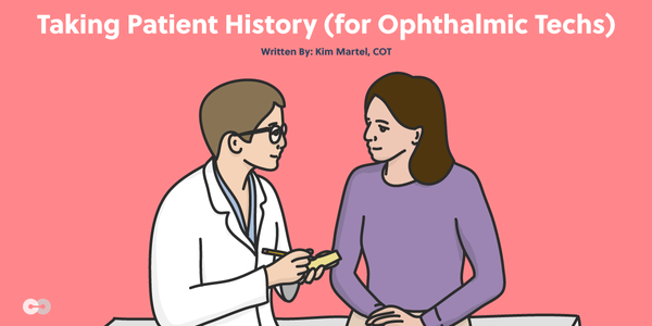 Taking Patient History (for Ophthalmic Techs)