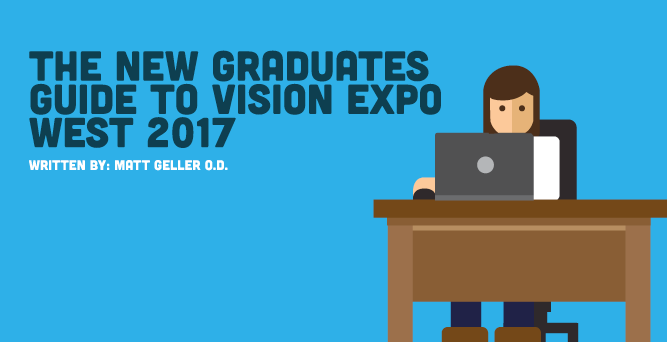 The New Graduate's Guide to Vision Expo West 2017