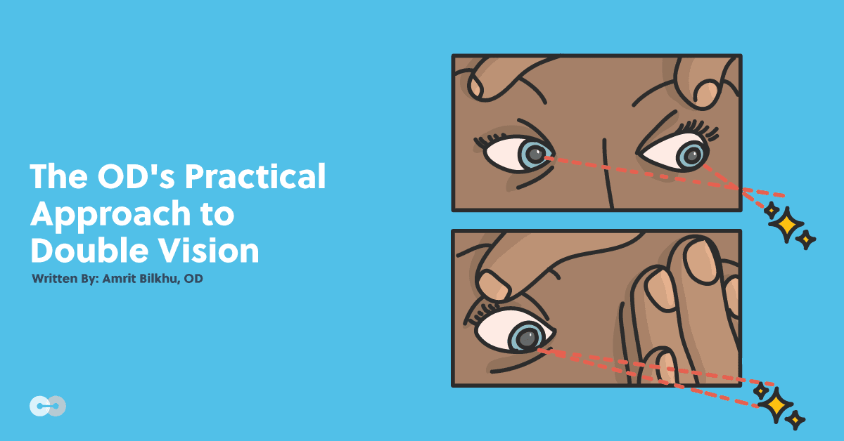 The OD's Practical Approach to Double Vision