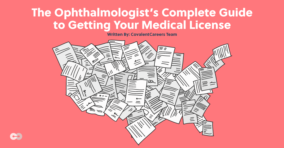 The Ophthalmologist’s Complete Guide to Getting Your Medical License